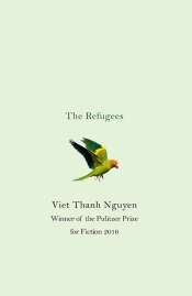 Kerryn Goldsworthy reviews 'The Refugees' by Viet Thanh Nguyen