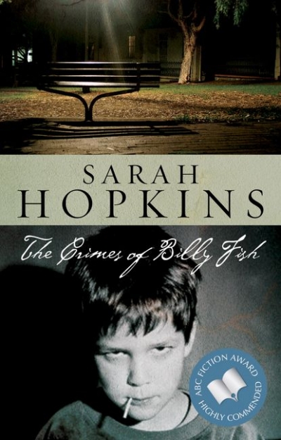 Kylie Stevenson reviews &#039;The Crimes of Billy Fish&#039; by Sarah Hopkins