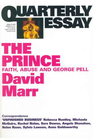 Ray Cassin reviews &#039;The Prince: Faith, abuse and George Pell&#039; by David Marr