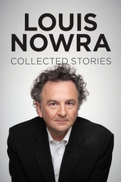 Gerard Windsor reviews 'Collected Stories' by Louis Nowra