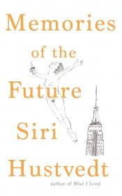 James Ley reviews 'Memories of the Future' by Siri Hustvedt