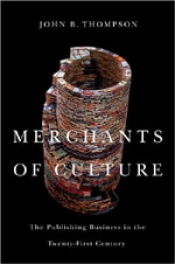 Terri-ann White reviews 'Merchants of Culture: The Publishing Business in the Twenty-First Century' by John B. Thompson