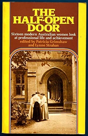 Delys Bird and Barbara Milech reviews &#039;The Half-Open Door&#039; edited by Patricia Grimshaw and Lynne Strahan