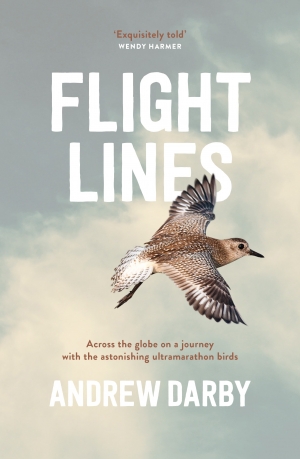 Andrew Fuhrmann reviews &#039;Flight Lines: Across the globe on a journey with the astonishing ultramarathon birds&#039; by Andrew Darby