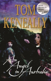 Peter Pierce reviews 'An Angel in Australia' by Tom Keneally