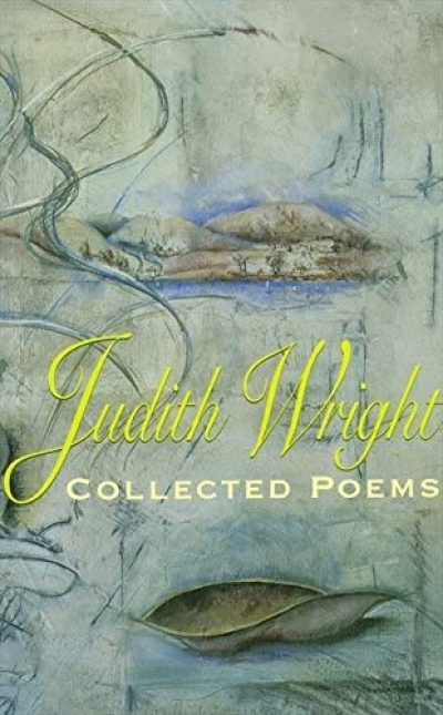 Geoffrey Dutton reviews &#039;Collected Poems&#039; by Judith Wright