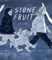 Bernard Caleo reviews 'Stone Fruit' by Lee Lai and 'Men I Trust' by Tommi Parrish