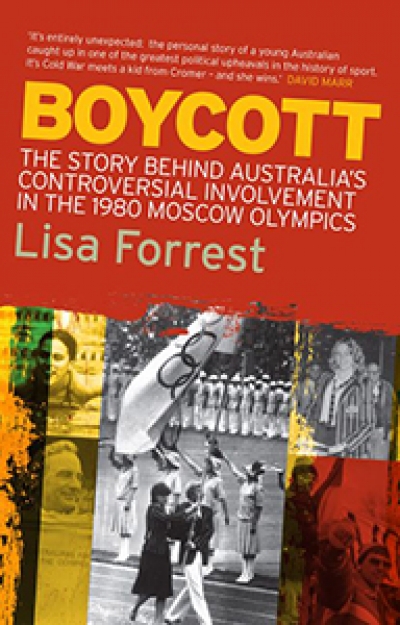 Brian Stoddart reviews &#039;Boycott: The story behind Australia’s controversial involvement in the 1980 Moscow Olympics&#039; by Lisa Forrest