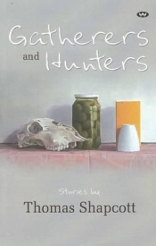 Don Anderson reviews 'Gatherers and Hunters' by Thomas Shapcott