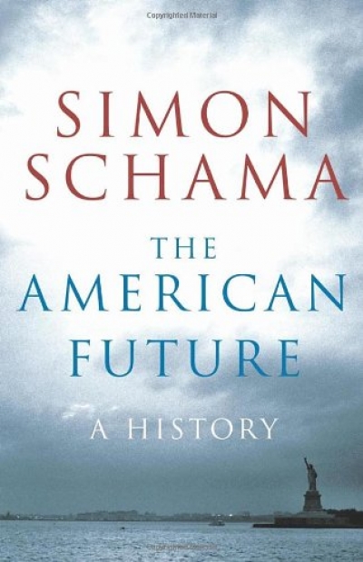 Glyn Davis reviews 'The American Future: A History' by Simon Schama