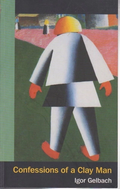 Judith Armstrong reviews &#039;Confessions of a Clay Man&#039; by Igor Gelbach