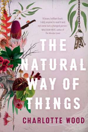 Susan Lever reviews &#039;The Natural Way of Things&#039; by Charlotte Wood