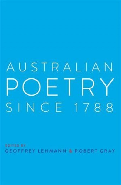 Michael Hofmann reviews &#039;Australian Poetry Since 1788&#039; edited by Geoffrey Lehmann and Robert Gray