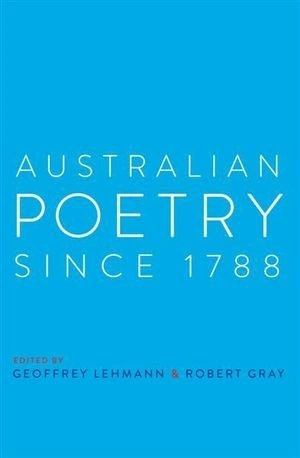 Michael Hofmann reviews &#039;Australian Poetry Since 1788&#039; edited by Geoffrey Lehmann and Robert Gray