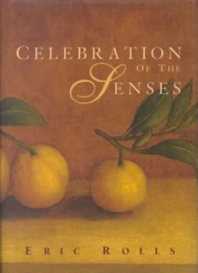 Hilary McPhee reviews &#039;Celebration of the Senses&#039; by Eric Rolls