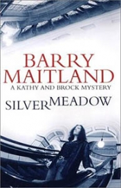 Sue Turnbull reviews 'Silver Meadow: A Kathy and Brock mystery' by Barry Maitland and 'An Uncertain Death' by Carolyn Morwood