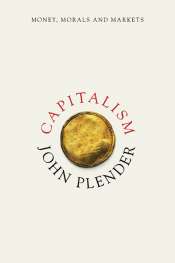 Peter Acton reviews 'Capitalism' by John Plender