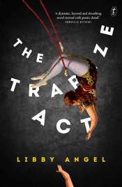 Anna MacDonald reviews 'The Trapeze Act' by Libby Angel