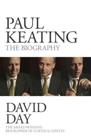 Tim Colebatch reviews &#039;Paul Keating&#039; by David Day