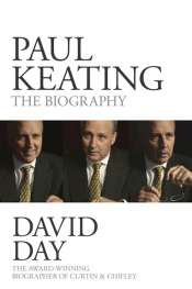 Tim Colebatch reviews 'Paul Keating' by David Day