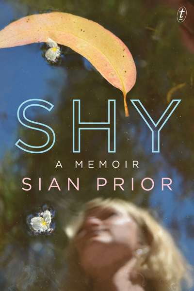 Dina Ross reviews &#039;Shy: A memoir&#039; by Sian Prior
