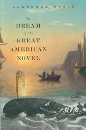 James Ley reviews 'The Dream of the Great American Novel' by Lawrence Buell