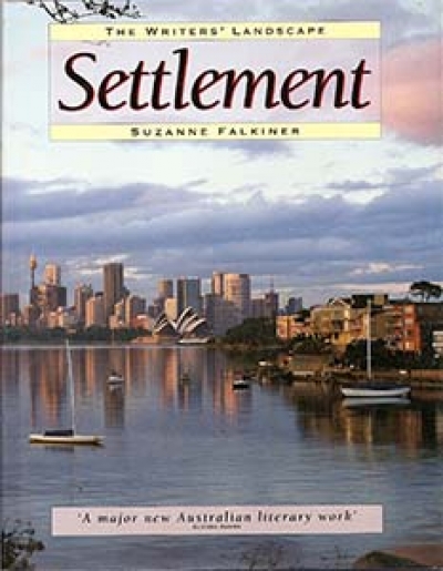 Julie Lewis reviews 'Settlement: The writers' landscape' Volume II by Suzanne Falkiner