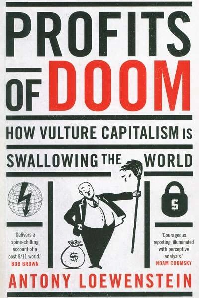 Virginia Lloyd reviews &#039;Profits of Doom&#039; by Antony Loewenstein