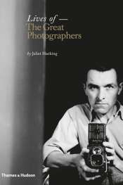 Helen Ennis reviews 'Lives of the Great Photographers' by Juliet Hacking