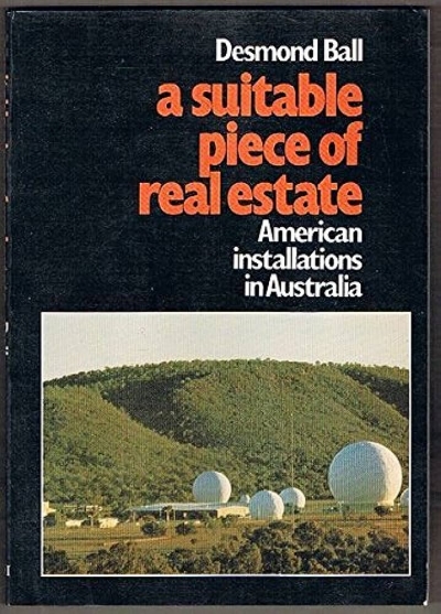 Irwin Herrman reviews &#039;A Suitable Piece of Real Estate&#039; by Desmond Ball