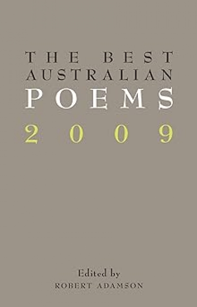 Gregory Kratzmann reviews 'The Best Australian Poems 2009' edited by Robert Adamson