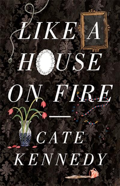 Anthony Lynch reviews &#039;Like a House on Fire&#039; by Cate Kennedy