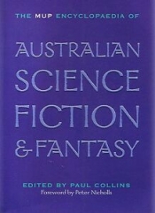 Damien Broderick reviews 'The MUP Encyclopaedia of Australian Science Fiction & Fantasy' edited by Paul Collins