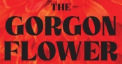 Anthony Lynch reviews ‘The Gorgon Flower’ by John Richards