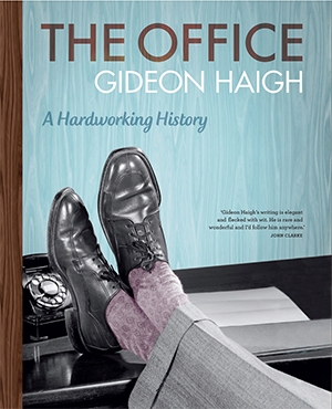 Jane Goodall reviews &#039;The Office: A Hardworking History&#039; by Gideon Haigh