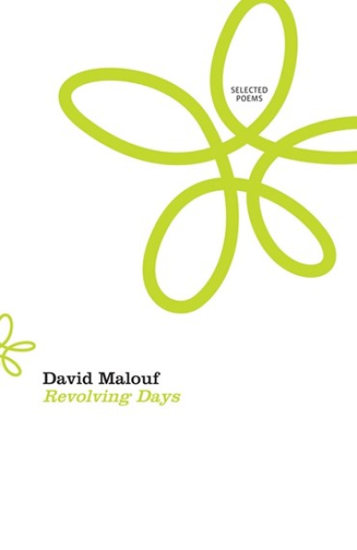 David McCooey reviews 'Revolving Days: Selected Poems' by David Malouf