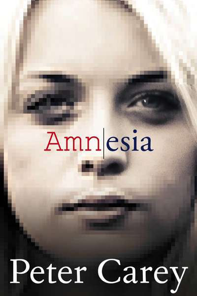Patrick Allington reviews &#039;Amnesia&#039; by Peter Carey