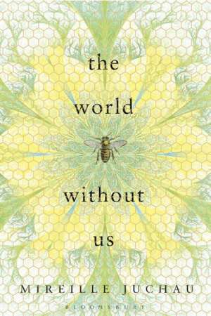 Susan Lever reviews &#039;The World Without Us&#039; by Mireille Juchau