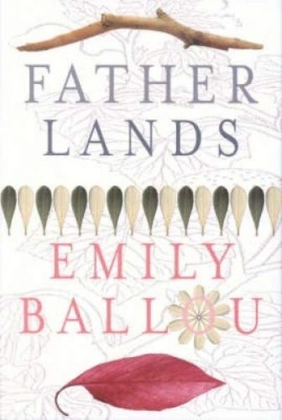 Delia Falconer reviews &#039;Father Lands&#039; by Emily Ballou