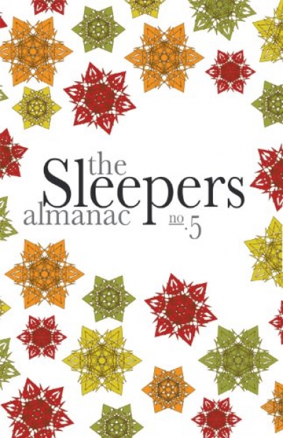 Georgina Arnott reviews ‘The Sleepers Almanac, No. 5’ edited by Zoe Dattner and Louise Swinn and ‘New Australian Stories’ edited by Aviva Tuffield