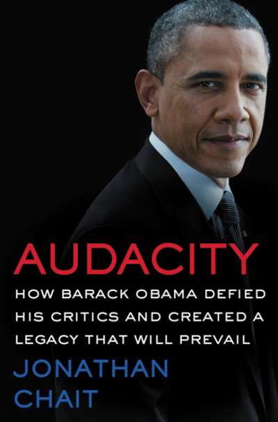 Varun Ghosh reviews &#039;Audacity: How Barack Obama defied his critics and created a legacy that will prevail&#039; by Jonathan Chait and &#039;We Are The Change We Seek: The speeches of Barack Obama&#039; edited by E.J. Dionne Jr and Joy-Ann Reid