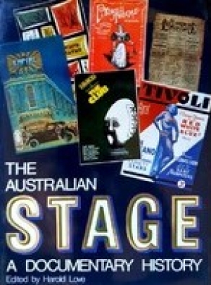Helen Thomson reviews &#039;The Australian Stage&#039; edited by Harold Love, &#039;Reverses&#039; by Marcus Clarke, and &#039;Les Emigres aux Terres Australes&#039; by Citizen Gamas, translated and edited by Patricia Clancy