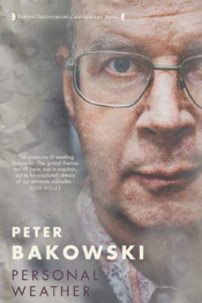 Geoff Page reviews &#039;Personal Weather&#039; by Peter Bakowski