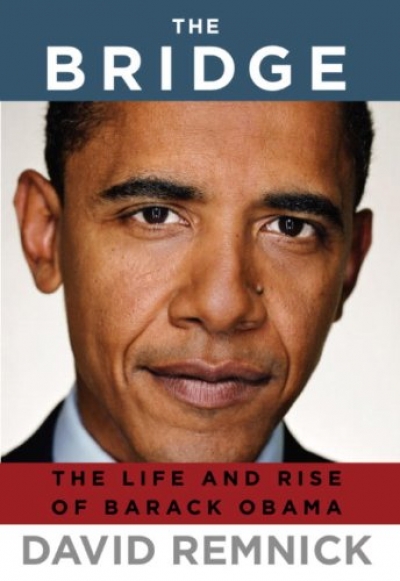 Bruce Grant reviews &#039;The Bridge: The life and rise of Barack Obama&#039; by David Remnick