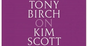 Tony Hughes-d’Aeth reviews ‘On Kim Scott: Writers on writers’ by Tony Birch