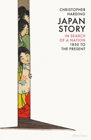 Alison Broinowski reviews &#039;Japan Story: In Search of a Nation, 1850 to the present&#039; by Christopher Harding