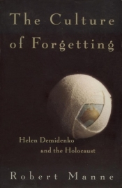 Inga Clendinnen reviews 'The Culture of Forgetting: Helen Demidenko and the Holocaust' by Robert Manne