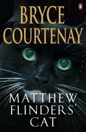 Gillian Dooley reviews 'Matthew Flinders' Cat' by Bryce Courtenay