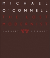 Morag Fraser reviews 'Michael O’Connell: The Lost Modernist' by Harriet Edquist