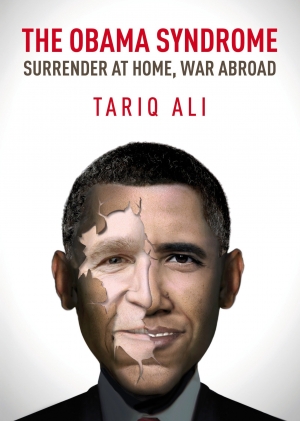 Dennis Altman reviews &#039;The Obama Syndrome: Surrender at Home, War Abroad&#039; by Tariq Ali